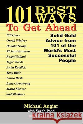 101 Best Ways to Get Ahead Michael E. Angier Sarah Pond Dawn Angier 9780970417534 Success Networks International - książka
