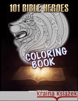 101 Bible Heroes - Coloring Book Todd Cotton 9781541083271 Createspace Independent Publishing Platform - książka