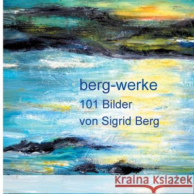 101 Bilder Sigrid Berg 9783753477398 Books on Demand - książka