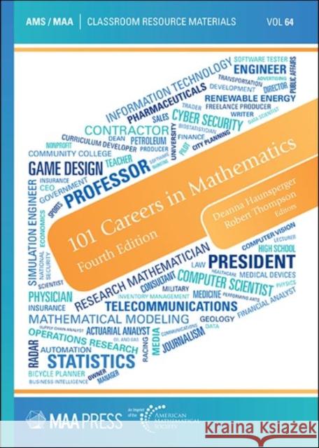 101 Careers in Mathematics Deanna Haunsperger Robert Thompson  9781470450854 American Mathematical Society - książka