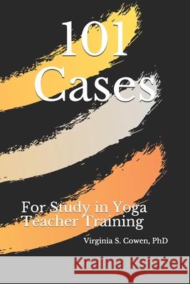 101 Cases for Study in Yoga Teacher Training Virginia S. Cowen 9781953891204 Pennate Press - książka
