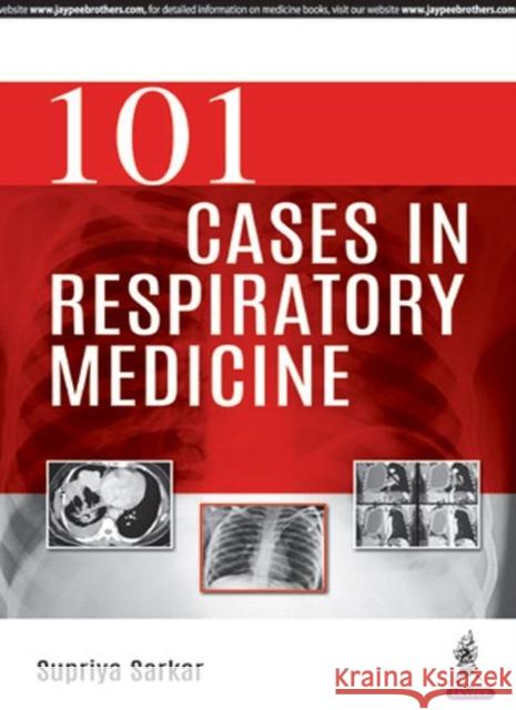 101 Cases in Respiratory Medicine Supriya Sarkar 9789352703111 Jp Medical Ltd - książka