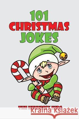 101 Christmas Jokes Hennessy Kids 9781999485429 Hennessy Kids Inc. - książka
