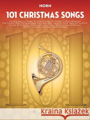 101 Christmas Songs: For Horn Hal Leonard Corp 9781540030252 Hal Leonard Publishing Corporation - książka