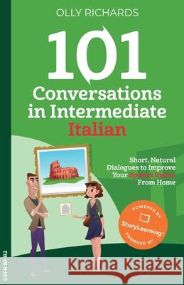 101 Conversations in Intermediate Italian Olly Richards 9781914190100 Olly Richards Publishing Ltd - książka