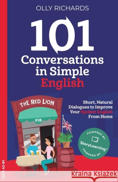 101 Conversations in Simple English Olly Richards 9781914190049 Olly Richards Publishing Ltd - książka