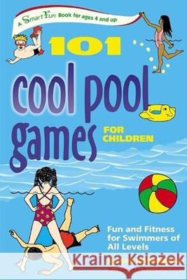 101 Cool Pool Games for Children: Fun and Fitness for Swimmers of All Levels Kim Rodomista Robin Patterson 9781630267445 Turner Publishing Company - książka