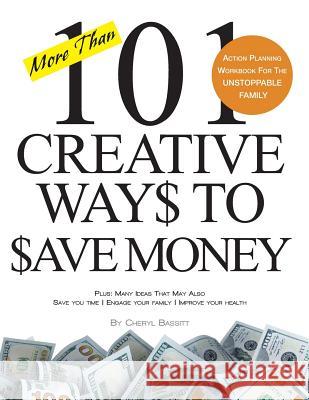101 Creative Ways to Save Money Mrs Cheryl Bassitt 9781979181013 Createspace Independent Publishing Platform - książka