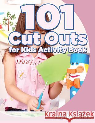 101 Cut Outs for Kids Activity Book Jupiter Kids 9781683261278 Jupiter Kids - książka