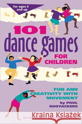 101 Dance Games for Children: Fun and Creativity with Movement Paul Rooyackers Cecilia Hurd 9780897931717 Hunter House Publishers - książka