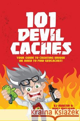 101 Devil Caches Ej Martin Kurt Milligan 9780615752679 Leeward Coast LLC - książka