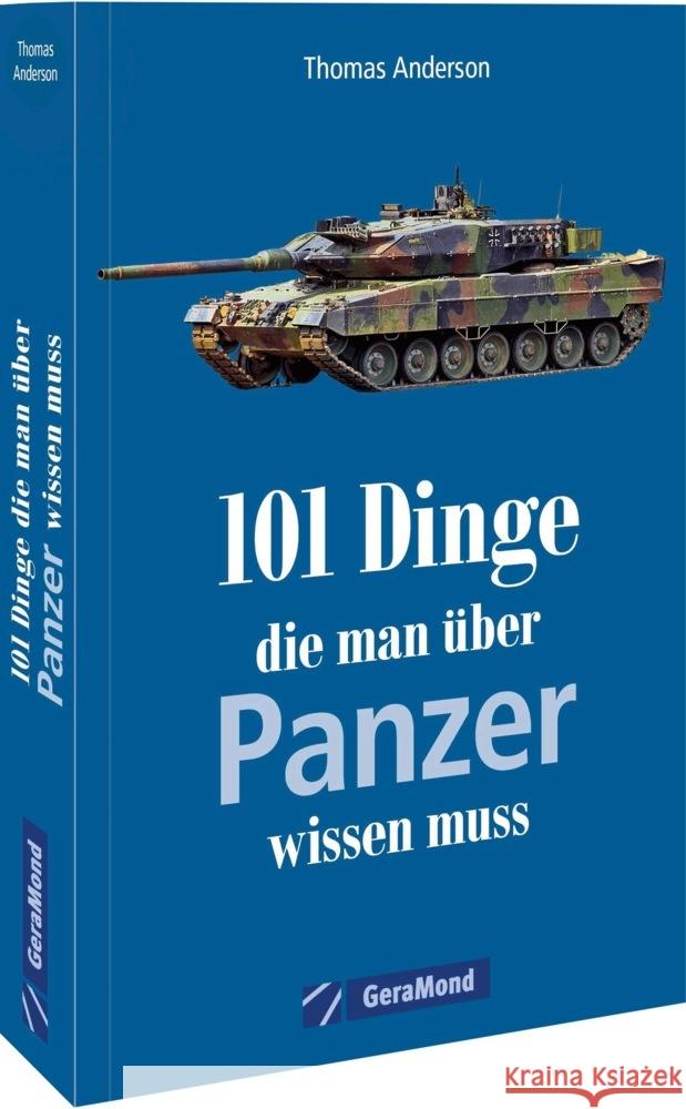 101 Dinge, die man über Panzer wissen muss Anderson, Thomas 9783964535795 GeraMond - książka