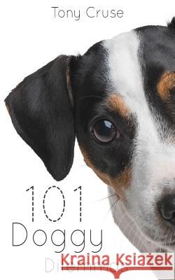 101 Doggy Dilemmas Tony Cruse 9781503015777 Createspace - książka