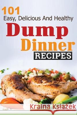 101 Dump Dinner Recipes Ruth Ferguson 9781955505031 Empowered Life Network LLC - książka