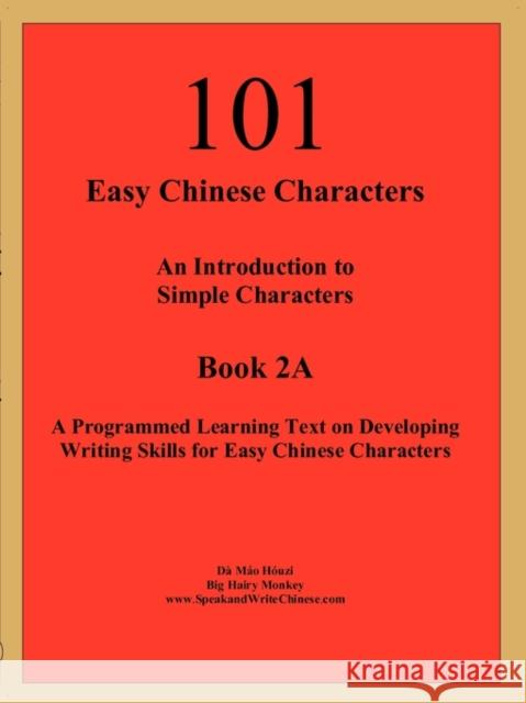 101 Easy Chinese Characters Houzi Mao Da 9781926564128 Monkey Monk Publications - książka