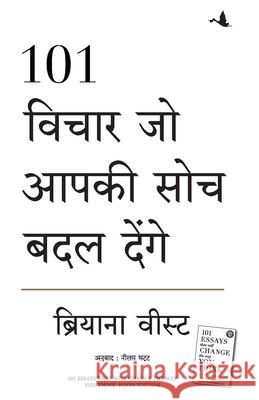 101 Essays that Will Change the way you think Brianna Wiest 9789355439222 Manjul Publishing House Pvt Ltd - książka