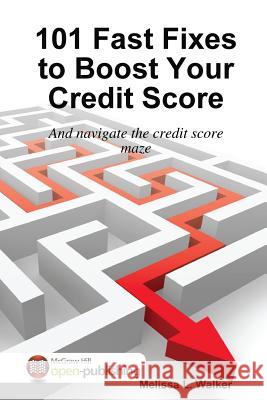 101 Fast Fixes to Boost Your Credit Score Melissa L. Walker 9781312012714 Lulu.com - książka