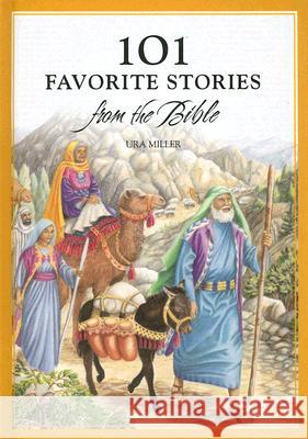 101 Favorite Stories from the Bible Ura Miller 9781885270474 Christian Aid Ministeries - książka