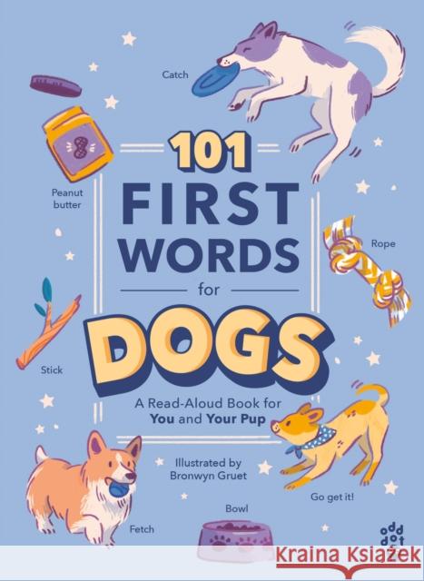 101 First Words for Dogs Odd Dot 9781250319739 Odd Dot - książka