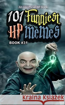 101 Funniest HP Memes: Book 31 B. Santos, Rodrigo 9798188675066 Independently Published - książka