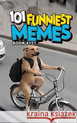 101 Funniest Memes: Book 151 B. Santos, Rodrigo 9798258637178 Independently Published - książka
