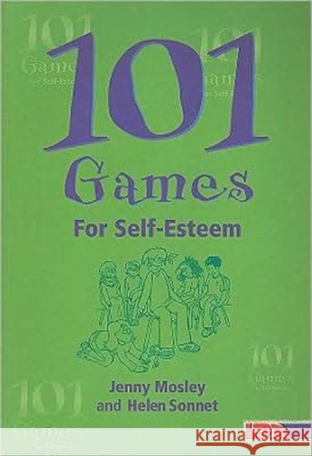 101 Games for Self-Esteem Jenny Mosley, Helen Sonnet, Mark Cripps, Brian Hoskin 9781855033511 LDA - książka