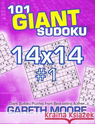 101 Giant Sudoku 14x14 #1 Gareth Moore 9781491094273 Createspace - książka