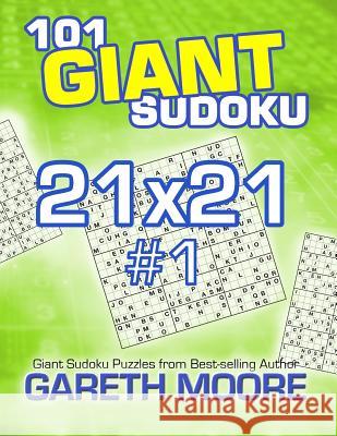 101 Giant Sudoku 21x21 #1 Gareth Moore 9781491094518 Createspace - książka