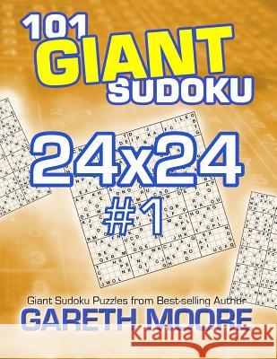 101 Giant Sudoku 24x24 #1 Gareth Moore 9781491094655 Createspace - książka