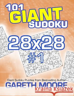 101 Giant Sudoku 28x28 #1 Gareth Moore 9781491094853 Createspace - książka