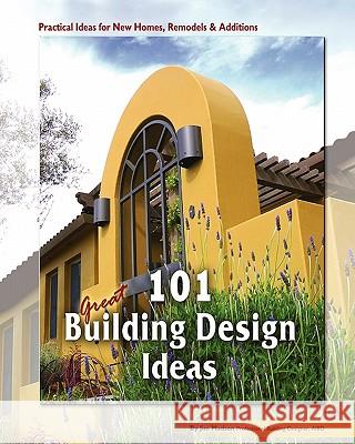 101 Great Building Design Ideas Jim Madsen 9781442172982 Createspace - książka