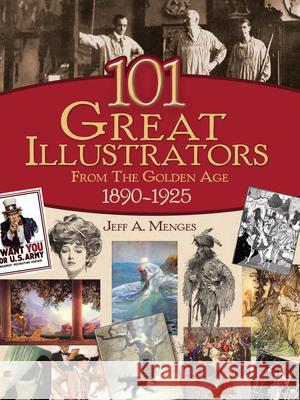 101 Great Illustrators from the Golden Age, 1890-1925 Jeff A. Menges 9780486430812 Dover Publications - książka