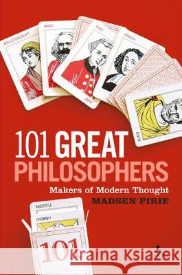 101 Great Philosophers: Makers of Modern Thought Pirie, Madsen 9780826423863 Continuum - książka