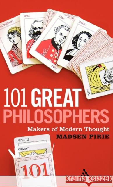 101 Great Philosophers: Makers of Modern Thought Pirie, Madsen 9780826430908 Continuum - książka