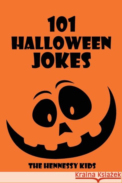 101 Halloween Jokes Hennessy Kids 9781999485405 Hennessy Kids Inc. - książka