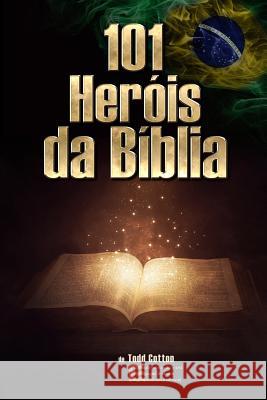 101 Her?is da B?blia: Brasil Todd Cotton 9781090154071 Independently Published - książka