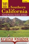 101 Hikes in Southern California: Exploring Mountains, Seashore, and Desert David Harris Jerry Schad 9781643590318 Wilderness Press