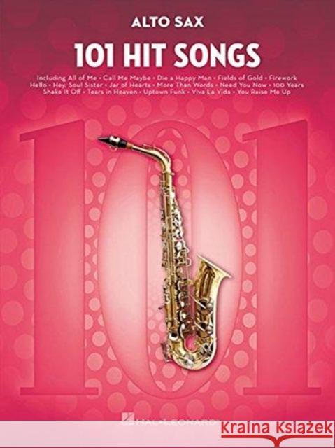 101 Hit Songs: For Alto Sax Hal Leonard Corp 9781495075308 Hal Leonard Corporation - książka