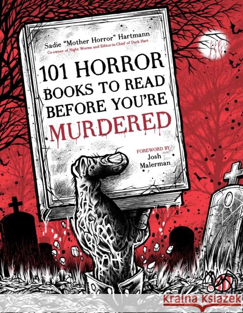 101 Horror Books to Read Before You\'re Murdered Sadie Hartmann 9781645677802 Page Street Publishing Co. - książka