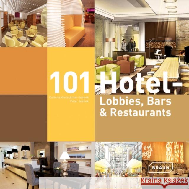 101 Hotel Lobbies, Bars & Restaurants Corinna Kretschmar-Joehnk 9783037681381  - książka