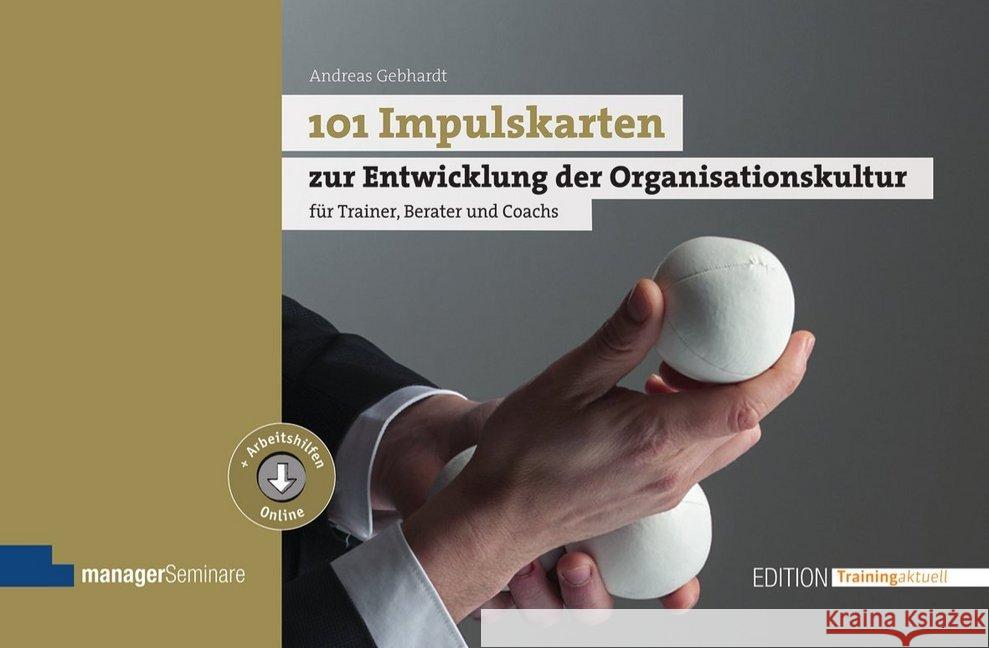 101 Impulskarten zur Entwicklung der Organisationskultur : für Trainer, Berater und Coachs Gebhardt, Andreas 9783958910713 managerSeminare Verlag - książka