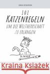 101 Katzenregeln um die Weltherrschaft zu erlangen: Ein Ratgeber für Katzen Schapan, Nina 9781517117443 Createspace