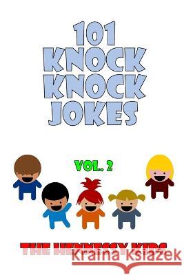 101 Knock Knock Jokes, Vol. 2 Hennessy Kids   9781989621066 Hennessy Entertainment Company Ltd. - książka