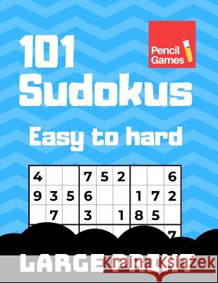 101 Large Print Sudokus Puzzles: Easy to Hard, For Kids and Adults Tue Rasmussen 9781091956827 Independently Published - książka