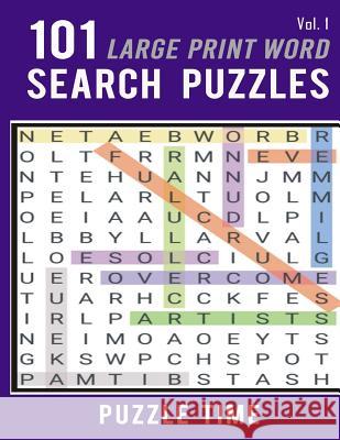 101 Large Print Word Search Puzzles Puzzle Time 9781545161562 Createspace Independent Publishing Platform - książka