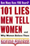 101 Lies Men Tell Women -- And Why Women Believe Them Dory Hollander 9780060928124 HarperCollins Publishers