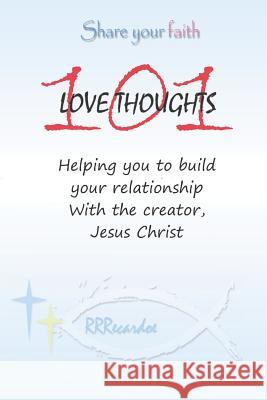 101 Love Thoughts: Helping You Build Your Relationship with the Creator - Jesus Rrrecardoe Bordwell 9781794571235 Independently Published - książka