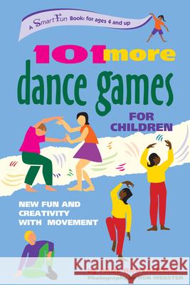 101 More Dance Games for Children: New Fun and Creativity with Movement Paul Rooyackers 9780897933834 Hunter House Publishers - książka