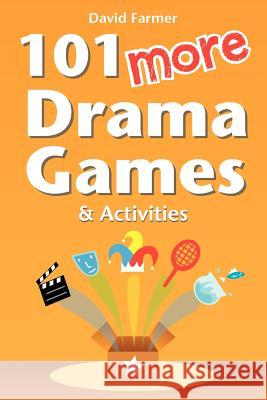 101 More Drama Games and Activities David Farmer 9781479343027 Createspace - książka