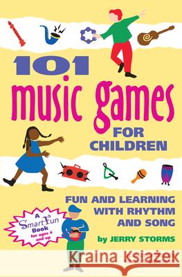 101 Music Games for Children: Fun and Learning with Rhythm and Song Jerry Storms Ger Storms Cecelia Hurd 9780897931649 Hunter House Publishers - książka